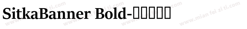 SitkaBanner Bold字体转换